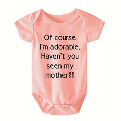 Baby Clothes Casual Short Sleeve Outdoor Onesie "Of Course I'm Adorable Haven't You Seen My Seen My Mother" Print Romper