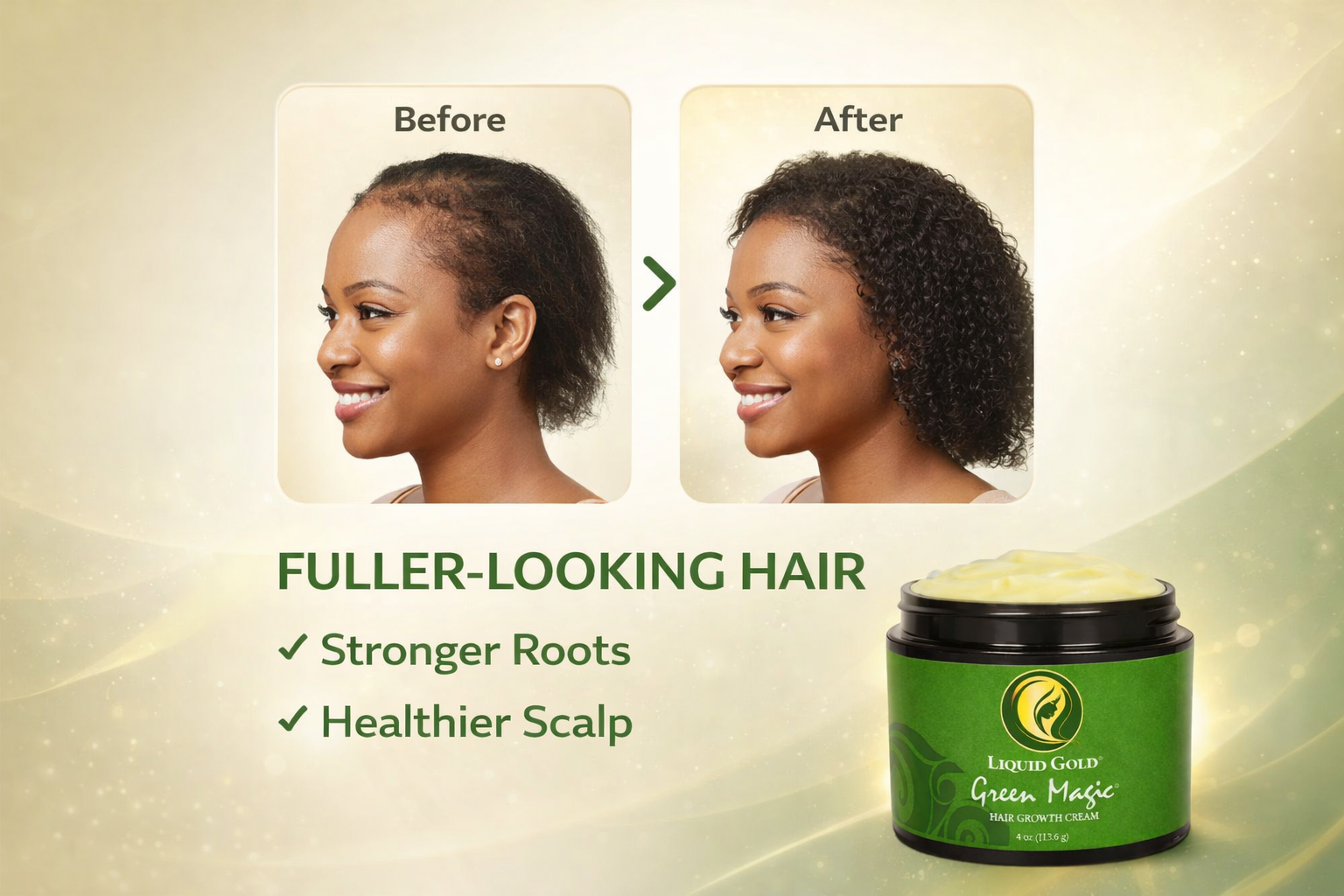 Before and after results of fuller-looking hair, stronger roots, and healthier scalp using Green Magic hair growth cream.