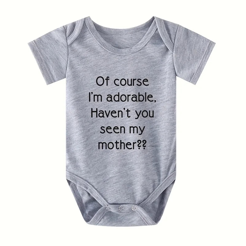 Baby Clothes Casual Short Sleeve Outdoor Onesie "Of Course I'm Adorable Haven't You Seen My Seen My Mother" Print Romper